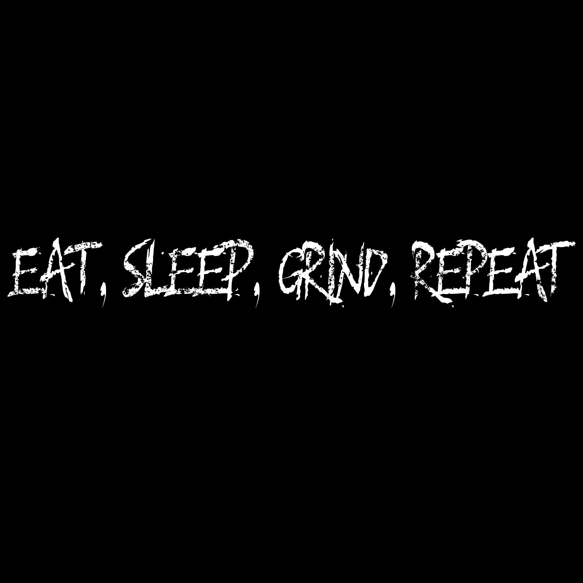 Eat,Sleep,Grind,Repeat Tee