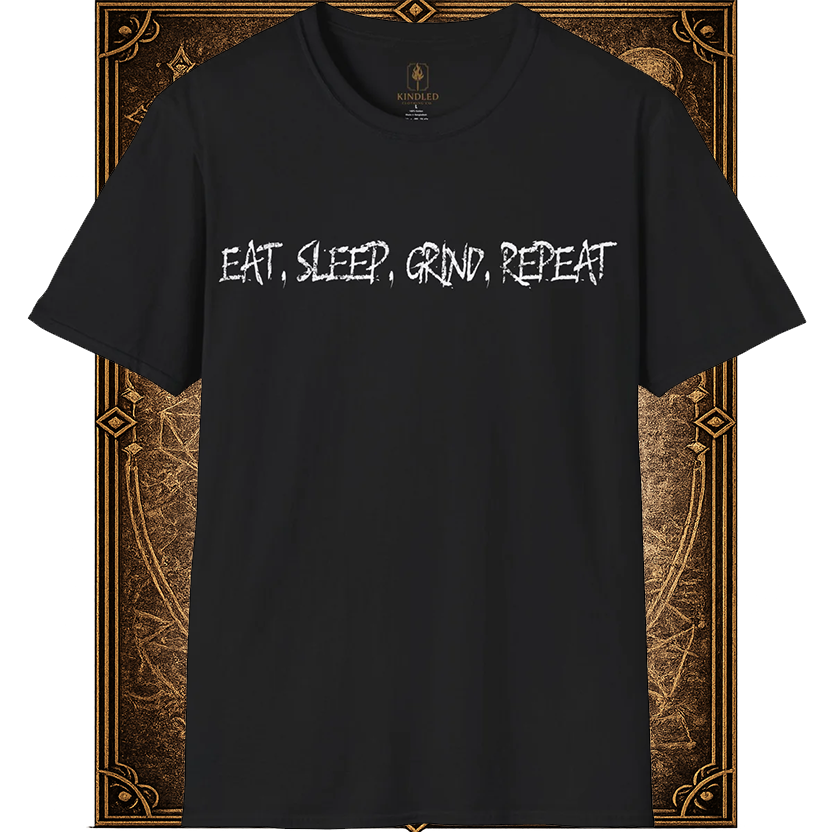 Eat,Sleep,Grind,Repeat Tee