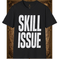 Skill Issue Tee